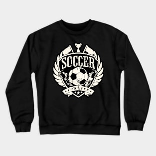 Soccer Forever Crewneck Sweatshirt